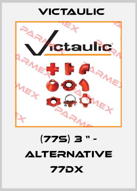 (77S) 3 “ - alternative 77DX  Victaulic