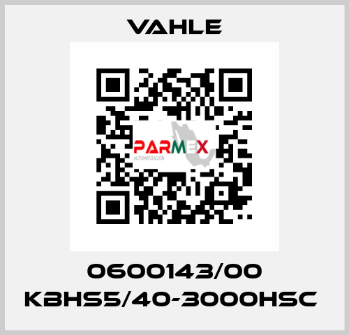 0600143/00 KBHS5/40-3000HSC  Vahle