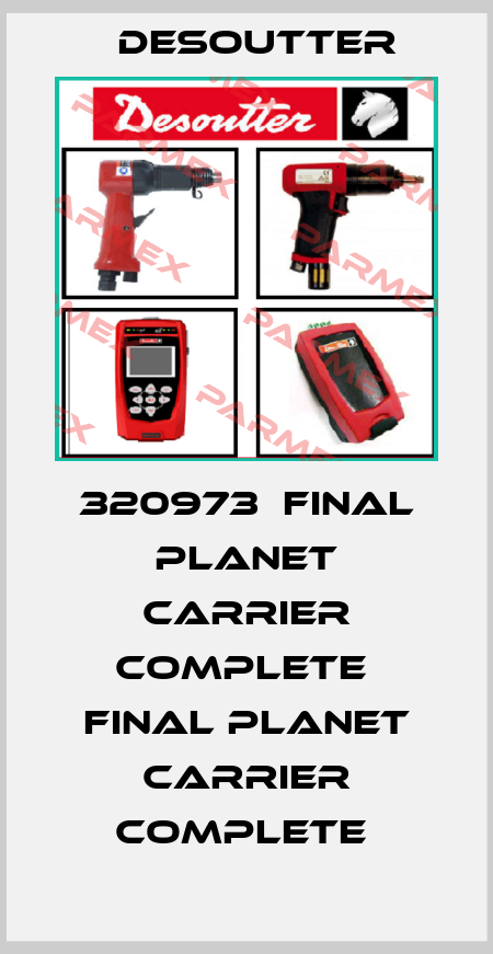 320973  FINAL PLANET CARRIER COMPLETE  FINAL PLANET CARRIER COMPLETE  Desoutter