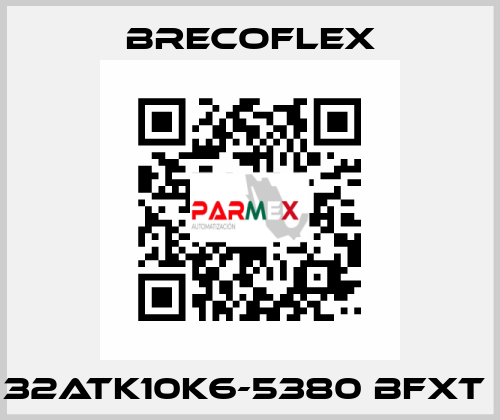 32ATK10K6-5380 BFXT  Brecoflex