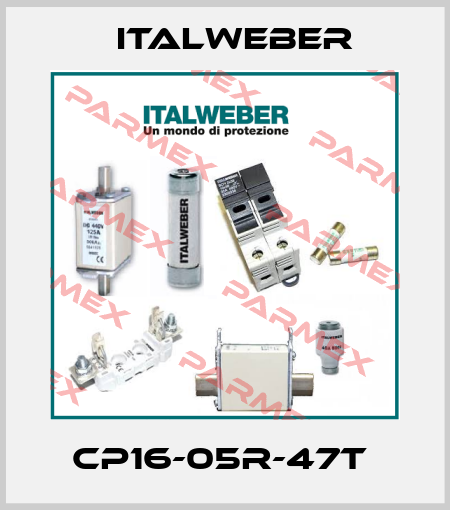 CP16-05R-47T  Italweber
