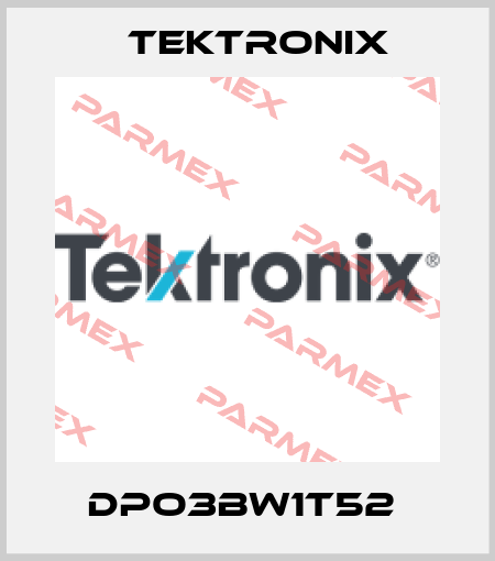 DPO3BW1T52  Tektronix
