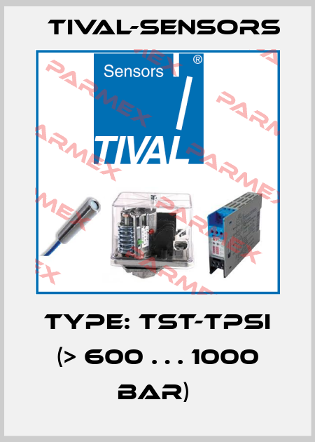 Type: TST-TPSI (> 600 … 1000 bar)  Tival-Sensors