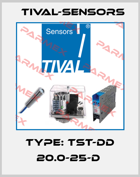 Type: TST-DD 20.0-25-D  Tival-Sensors