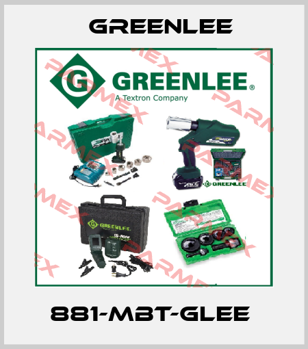 881-MBT-GLEE  Greenlee