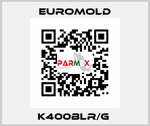 K400BLR/G  EUROMOLD