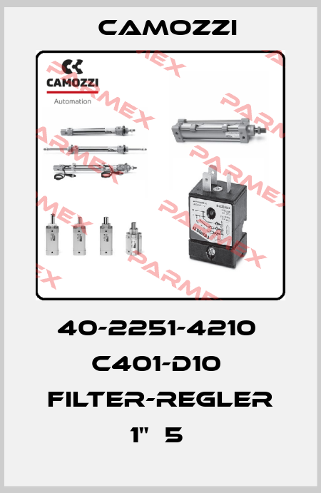 40-2251-4210  C401-D10  FILTER-REGLER 1"  5  Camozzi