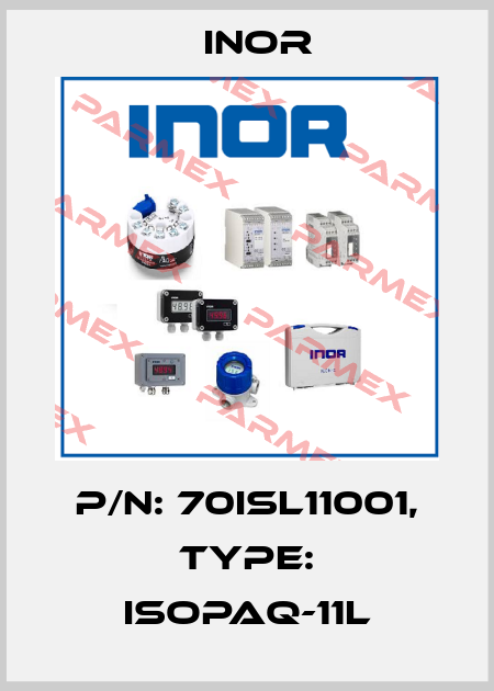 P/N: 70ISL11001, Type: IsoPAQ-11L Inor