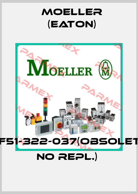 DF51-322-037(obsolete no repl.)  Moeller (Eaton)
