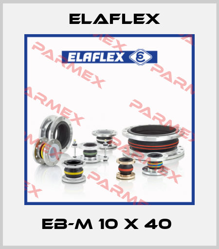 EB-M 10 x 40  Elaflex