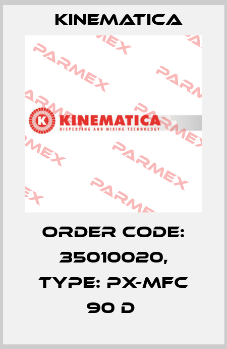 Order Code: 35010020, Type: PX-MFC 90 D  Kinematica