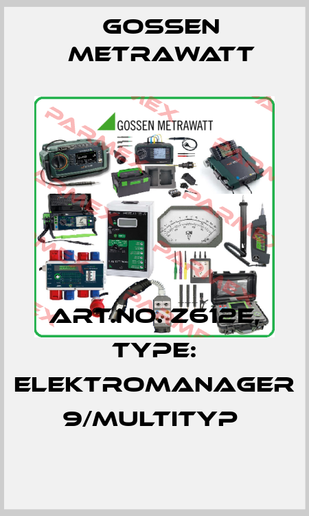 Art.No. Z612E, Type: ELEKTROmanager 9/Multityp  Gossen Metrawatt