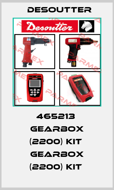 465213  GEARBOX (2200) KIT  GEARBOX (2200) KIT  Desoutter
