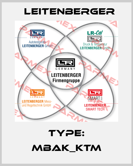Type: MBAK_KTM Leitenberger