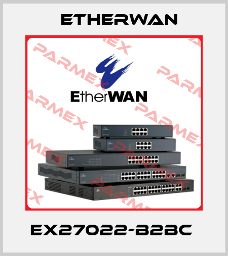 EX27022-B2BC  Etherwan