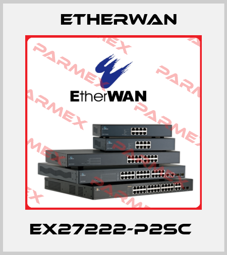 EX27222-P2SC  Etherwan