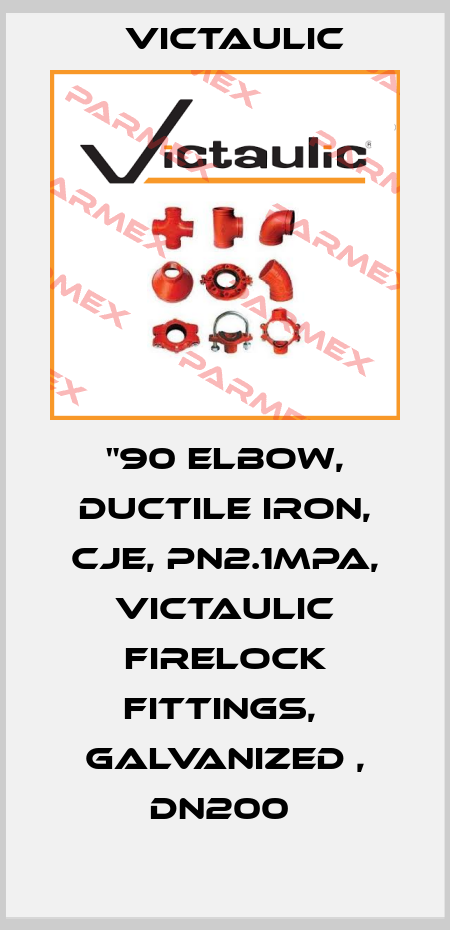 "90 Elbow, Ductile Iron, CJE, PN2.1MPa, Victaulic Firelock Fittings,  Galvanized , DN200  Victaulic