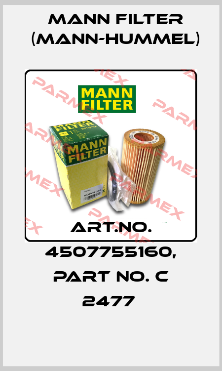 Art.No. 4507755160, Part No. C 2477  Mann Filter (Mann-Hummel)