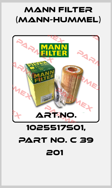 Art.No. 1025517S01, Part No. C 39 201  Mann Filter (Mann-Hummel)