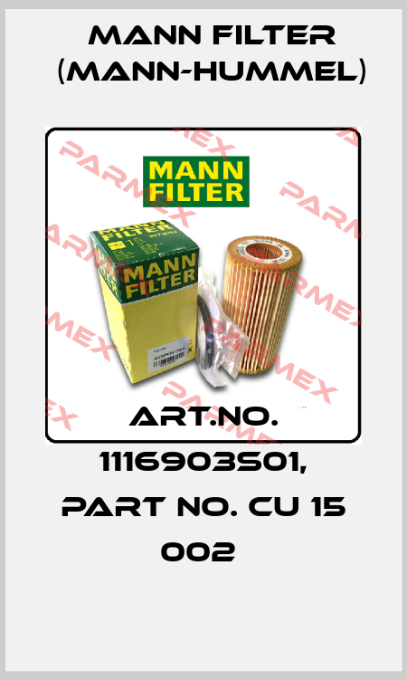 Art.No. 1116903S01, Part No. CU 15 002  Mann Filter (Mann-Hummel)