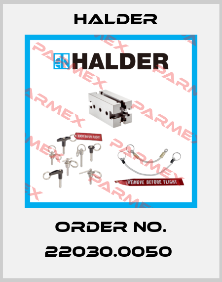 Order No. 22030.0050  Halder