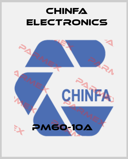 PM60-10A  Chinfa Electronics