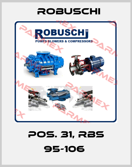 Pos. 31, RBS 95-106  Robuschi