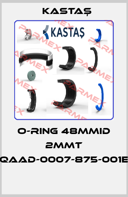 O-RING 48MMID 2MMT QAAD-0007-875-001E  Kastaş