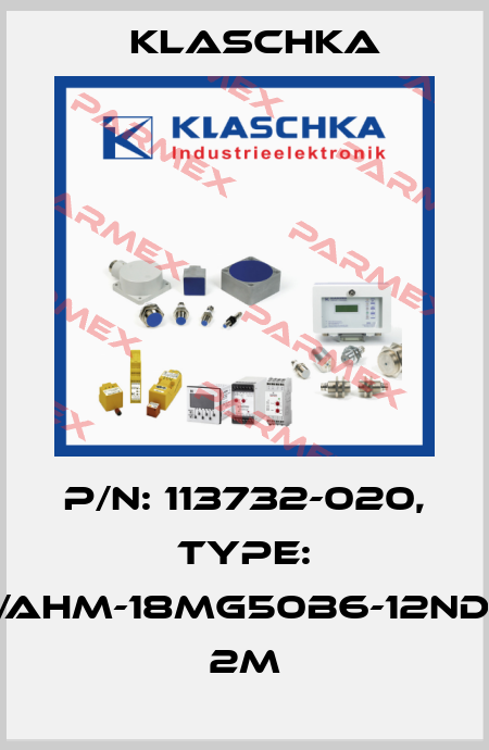 P/N: 113732-020, Type: IAD/AHM-18mg50b6-12NDd1A 2m Klaschka