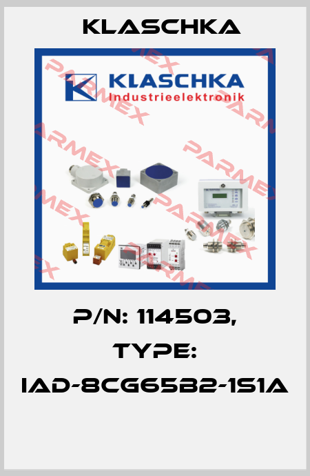 P/N: 114503, Type: IAD-8cg65b2-1S1A  Klaschka