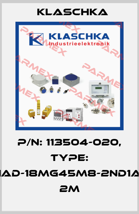 P/N: 113504-020, Type: IAD-18mg45m8-2ND1A 2m Klaschka