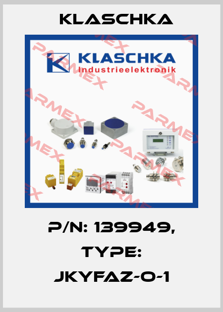 P/N: 139949, Type: JKYfaZ-O-1 Klaschka