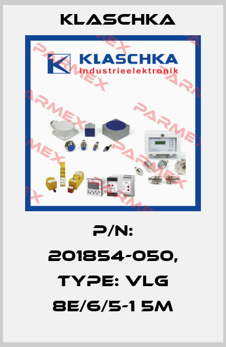 P/N: 201854-050, Type: VLG 8E/6/5-1 5m Klaschka