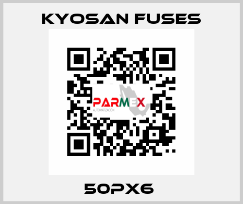 50PX6  Kyosan Fuses