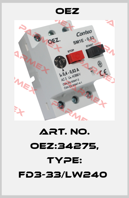 Art. No. OEZ:34275, Type: FD3-33/LW240  OEZ