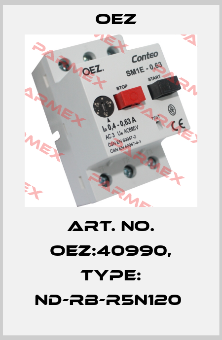 Art. No. OEZ:40990, Type: ND-RB-R5N120  OEZ