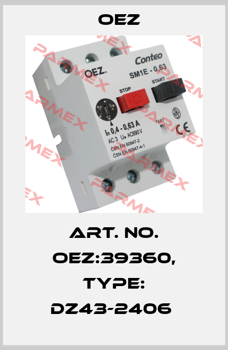 Art. No. OEZ:39360, Type: DZ43-2406  OEZ