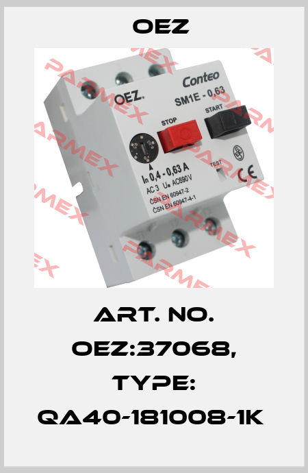 Art. No. OEZ:37068, Type: QA40-181008-1K  OEZ