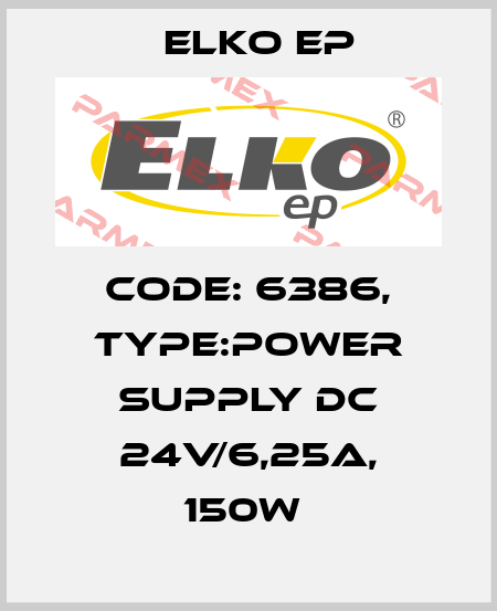 Code: 6386, Type:Power supply DC 24V/6,25A, 150W  Elko EP
