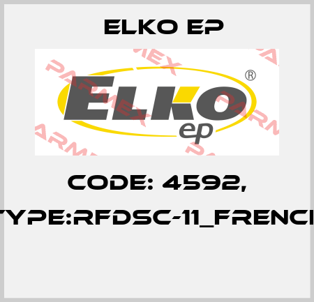 Code: 4592, Type:RFDSC-11_French  Elko EP