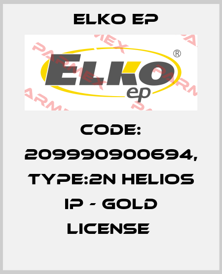Code: 209990900694, Type:2N Helios IP - Gold license  Elko EP