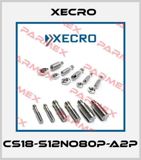 CS18-S12NO80P-A2P Xecro