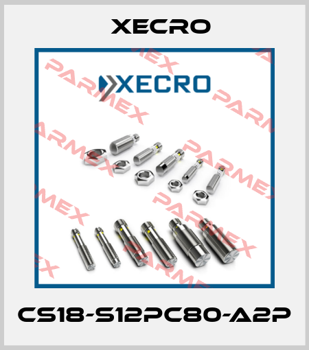 CS18-S12PC80-A2P Xecro