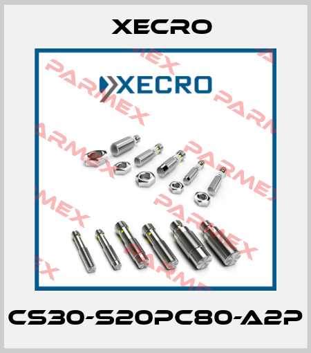 CS30-S20PC80-A2P Xecro