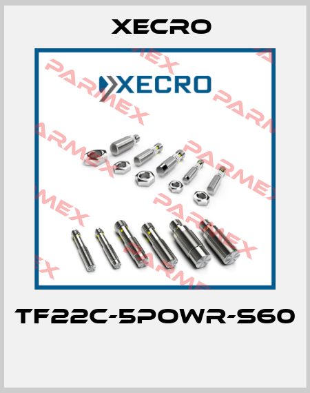 TF22C-5POWR-S60  Xecro