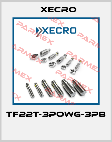 TF22T-3POWG-3P8  Xecro
