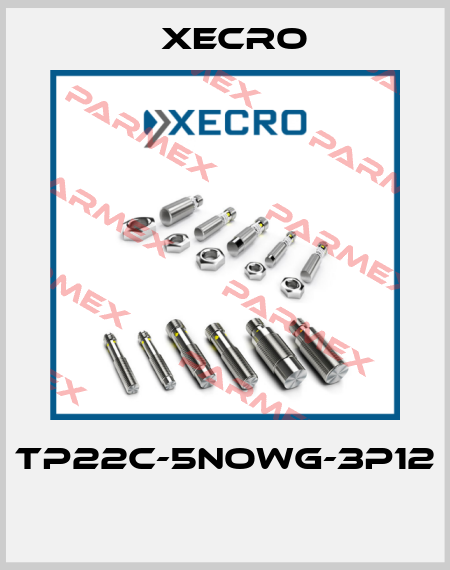 TP22C-5NOWG-3P12  Xecro