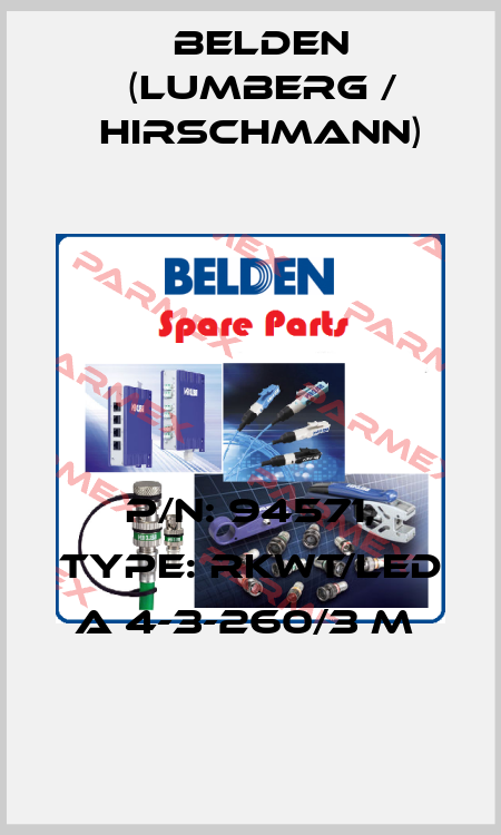 P/N: 94571, Type: RKWT/LED A 4-3-260/3 M  Belden (Lumberg / Hirschmann)