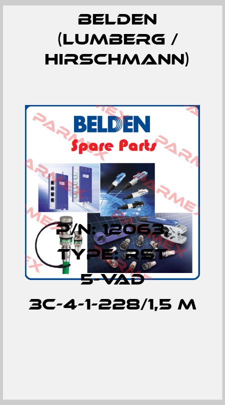 P/N: 12063, Type: RST 5-VAD 3C-4-1-228/1,5 M Belden (Lumberg / Hirschmann)