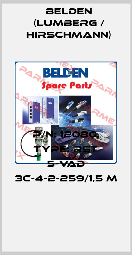 P/N: 12080, Type: RST 5-VAD 3C-4-2-259/1,5 M  Belden (Lumberg / Hirschmann)